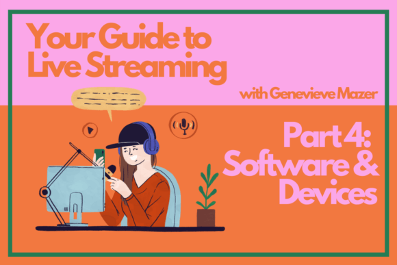Download Your Guide to Live Streaming Part 4: Software & Devices - Live Collection